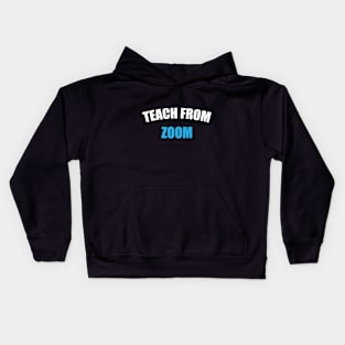 Teach From Zoom Kids Hoodie